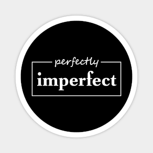 Perfectly Imperfect Magnet